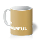 Load image into Gallery viewer, I AM Powerful - Gold Mug
