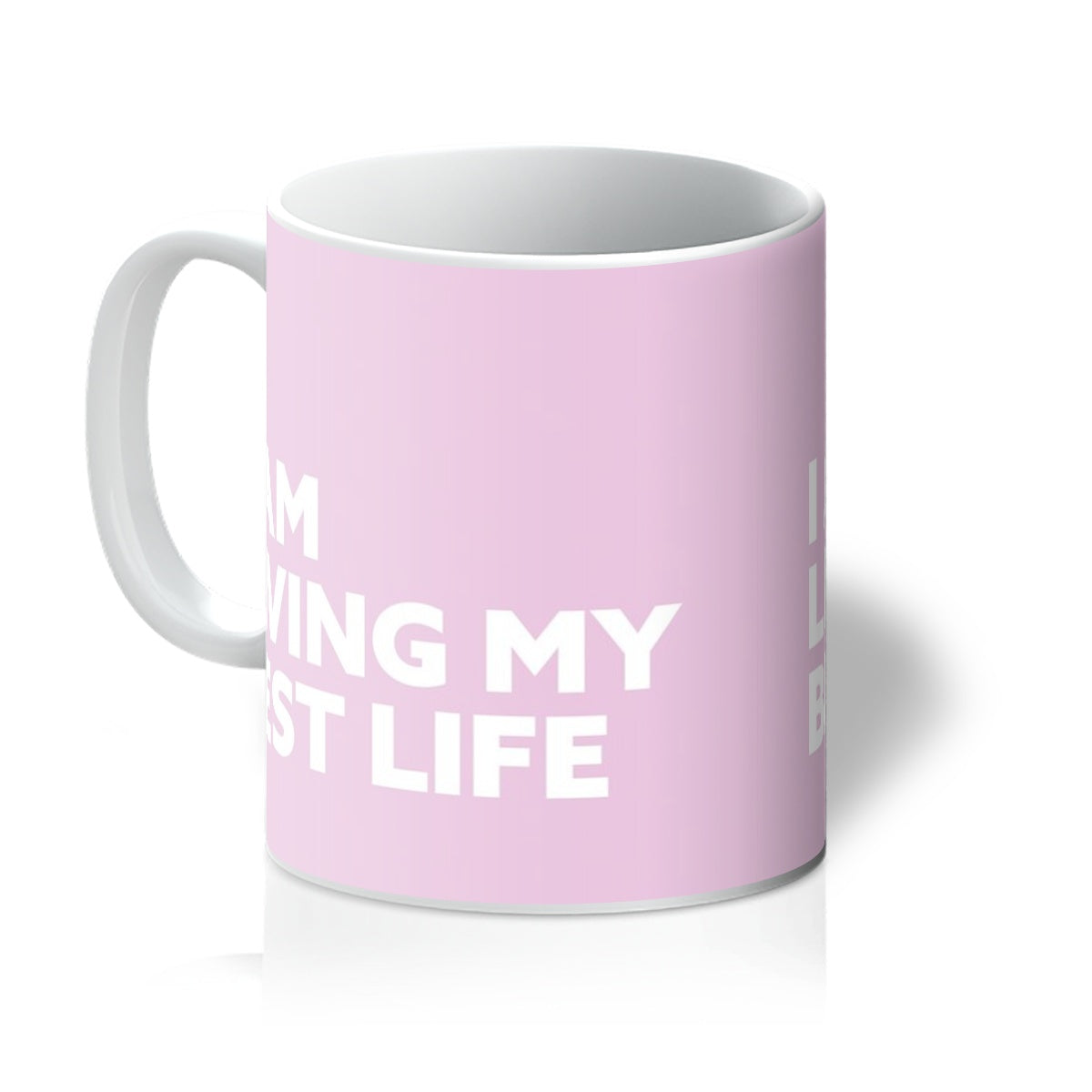 I AM Living My Best Life - Baby Pink Mug