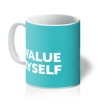 Load image into Gallery viewer, I Value Myself - Turquoise Mug
