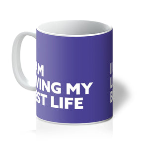 I AM Living My Best Life - Purple Mug