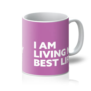 I AM Living My Best Life - Pink Mug