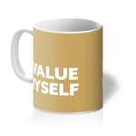 Load image into Gallery viewer, I Value Myself - Gold Mug
