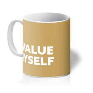 I Value Myself - Gold Mug