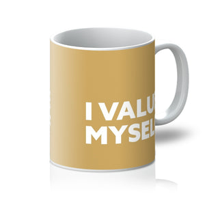 I Value Myself - Gold Mug