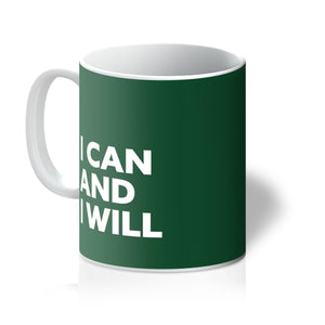 I Can and I Will - Forest Green Mug