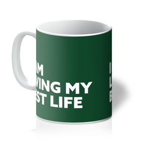 I AM Living My Best Life - Forest Green Mug