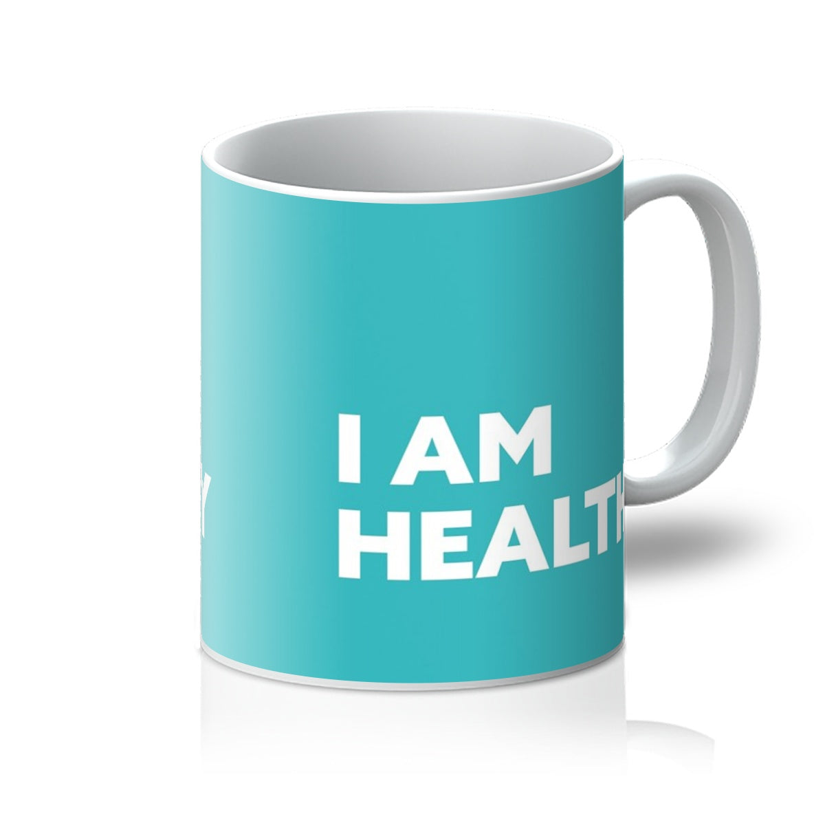 I AM Healthy - Turquoise Mug