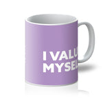 Load image into Gallery viewer, I Value Myself - Lavender Purple Mug
