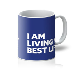 I AM Living My Best Life - Royal Blue Mug